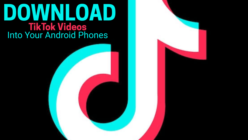 How to download TikTok videos on Android phones