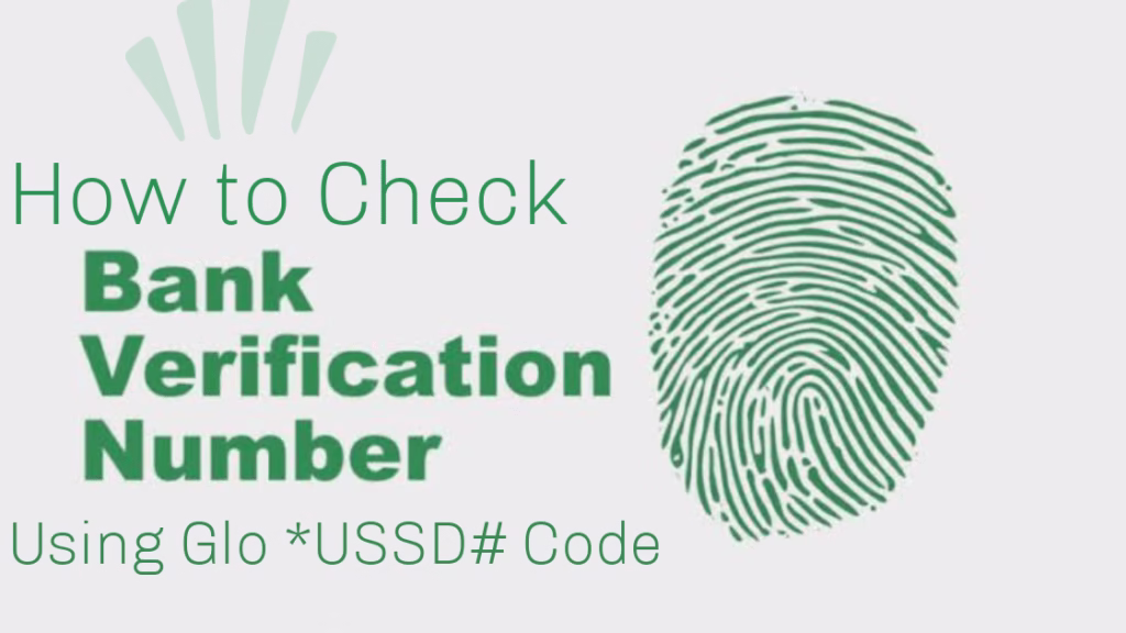 How to Check BVN Using Glo USSD Code in Nigeria 1 How to Check BVN using glo Ussd Code in Nigeria